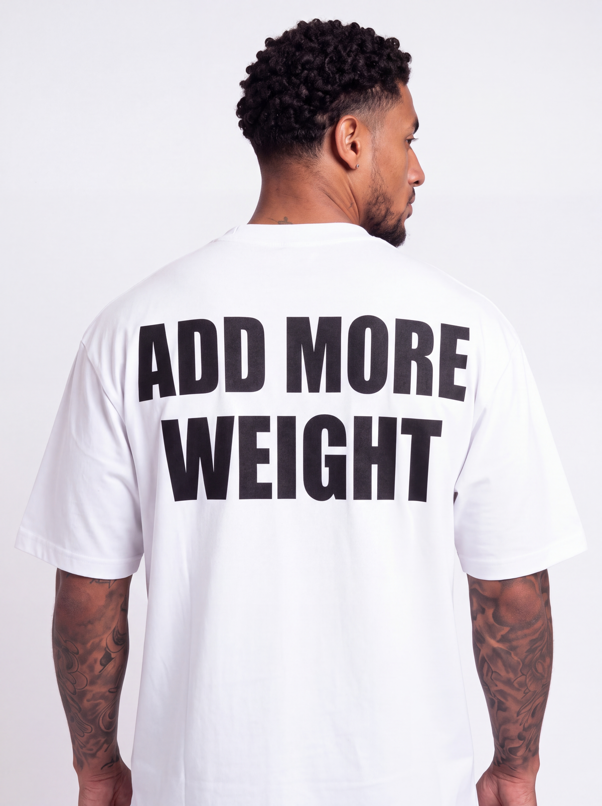 Oversized T Shirt - ADD MORE WEIGHT